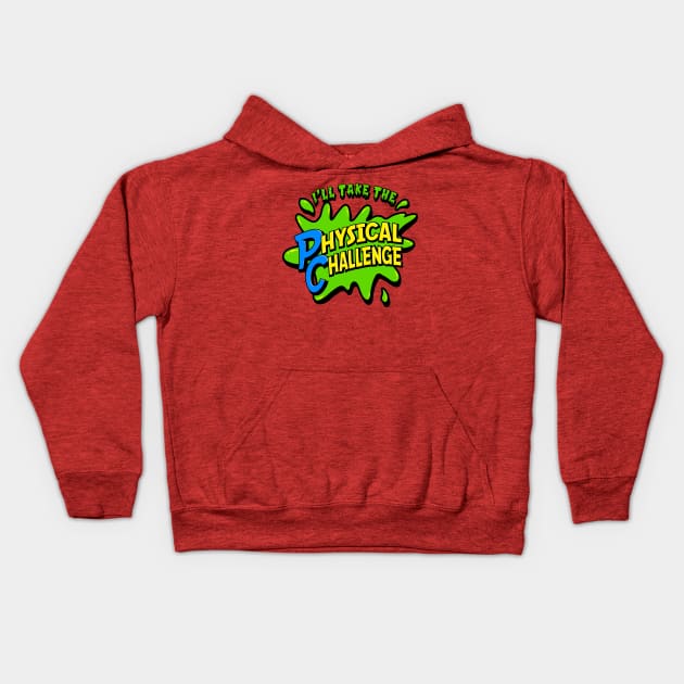 I'll Take The Physical Challenge - Funny Retro DD graphic T-Shirt Kids Hoodie by ChattanoogaTshirt